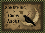 Something to Crow About